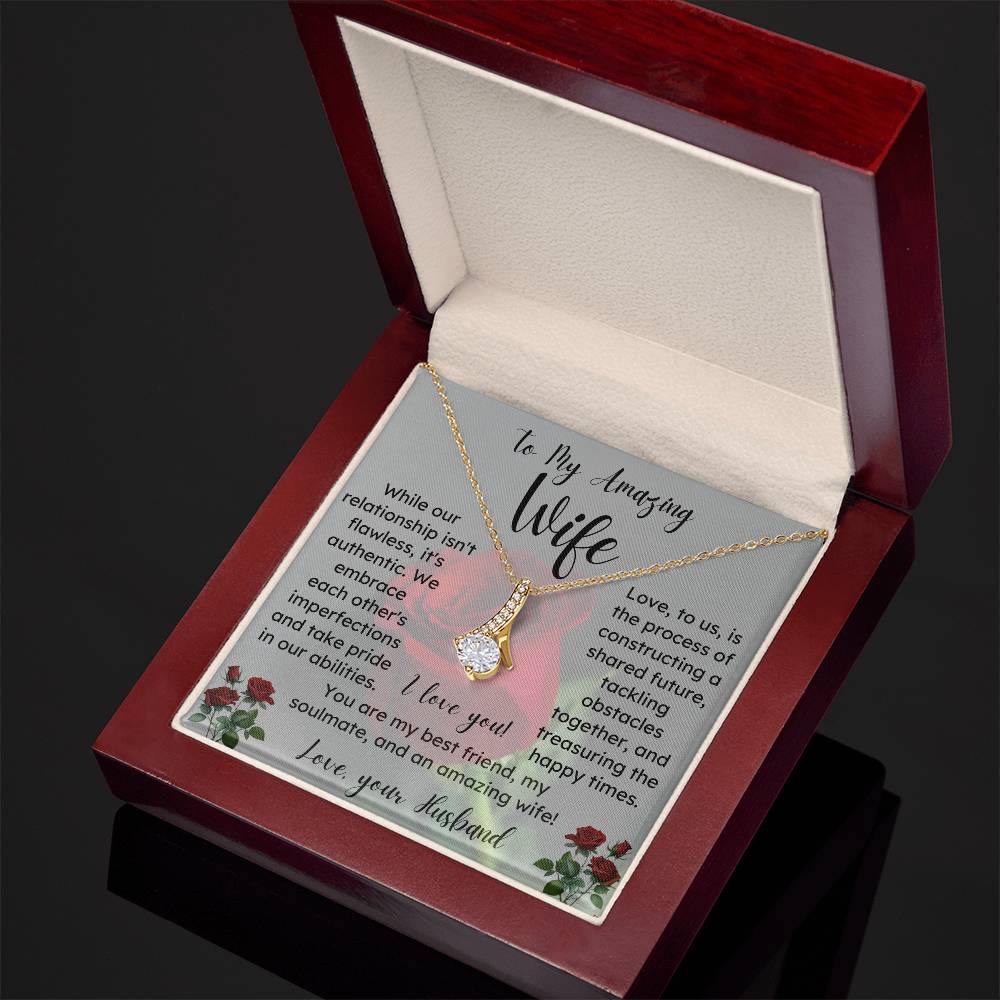 To My Wife Alluring Beauty Necklace Our Relationship Isn't Flawless...