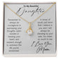 Alluring Beauty Necklace To My Beautiful Daughter